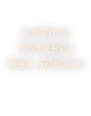 ANTICA OSTERIA DAL SPELLO